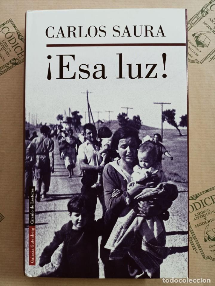 Libros de segunda mano: &iexcl;ESA LUZ!, de CARLOS SAURA - Foto 1