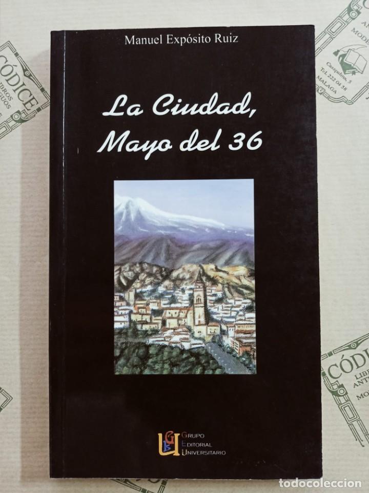 Gebrauchte B&uuml;cher: LA CIUDAD, MAYO DEL 36, de MANUEL EXPOSITO RUIZ