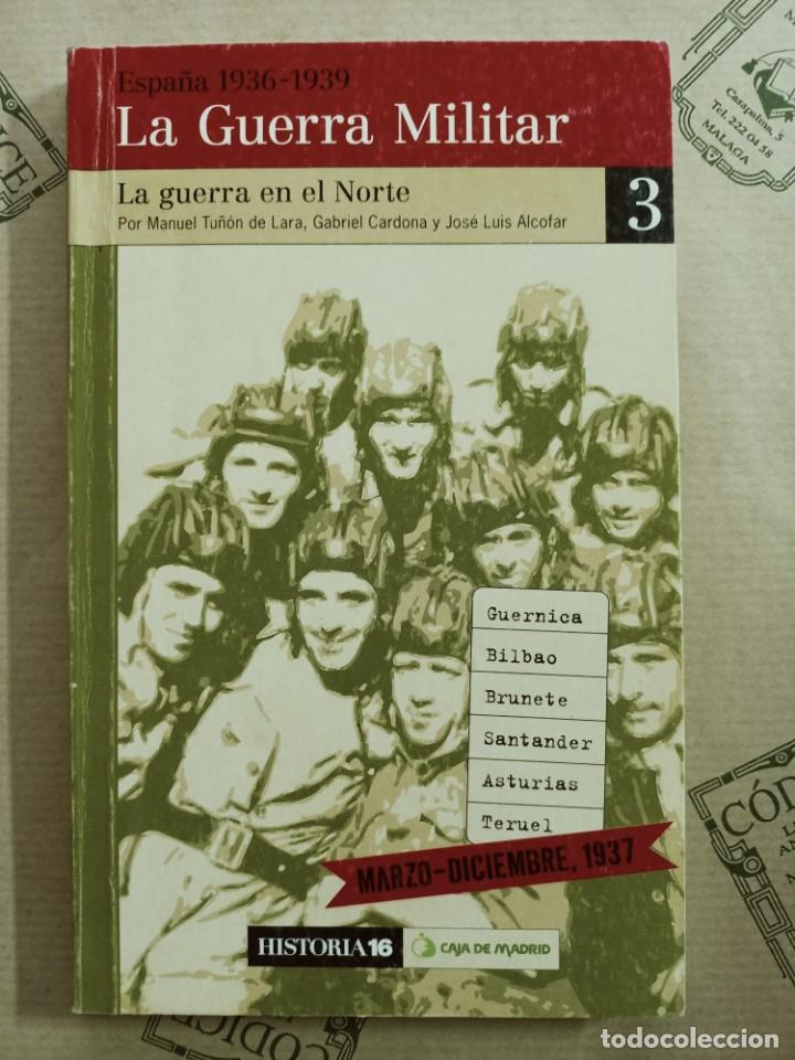 Libri di seconda mano: LA GUERRA MILITAR 3. LA GUERRA EN EL NORTE. ESPA&Ntilde;A 1936-1939