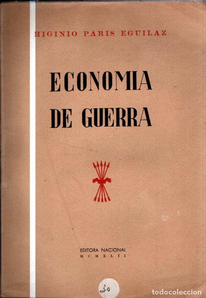 Second hand books: HIGINIO PARIS AGUILAR : ECONOMIA DE GUERRA (1942)