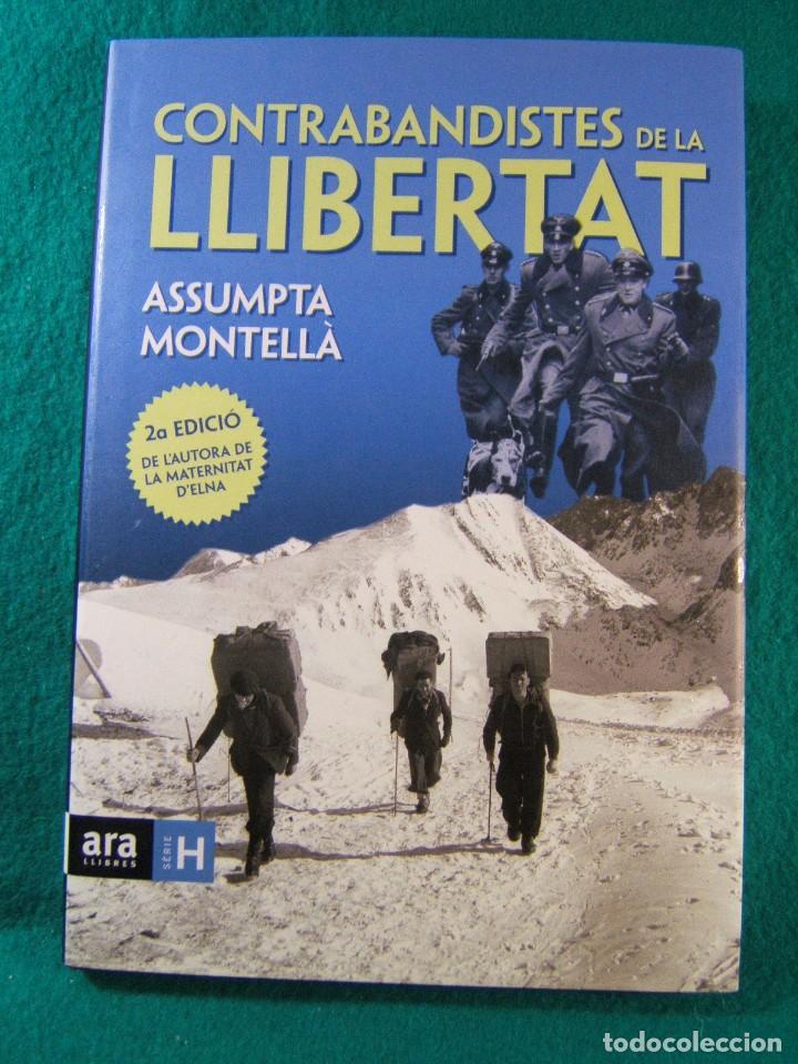 Libri di seconda mano: CONTRABANDISTES DE LA LLIBERTAT-ASSUMPTA MONTELLA-2009.