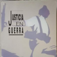 Libros de segunda mano: JUSTICIA EN GUERRA. JORNADAS SOBRE LA ADMINISTRACIÓN DE JUSTICIA DURANTE LA GUERRA CIVIL ESPAÑOLA. Lote 342727703