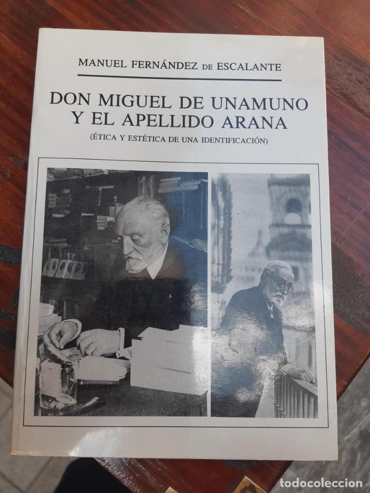 Libros de segunda mano: Don Miguel de Unamuno y el apellido Arana Manuel Fern&aacute;ndez de Escalante guerra civil espa&ntilde;ola &eacute;tica