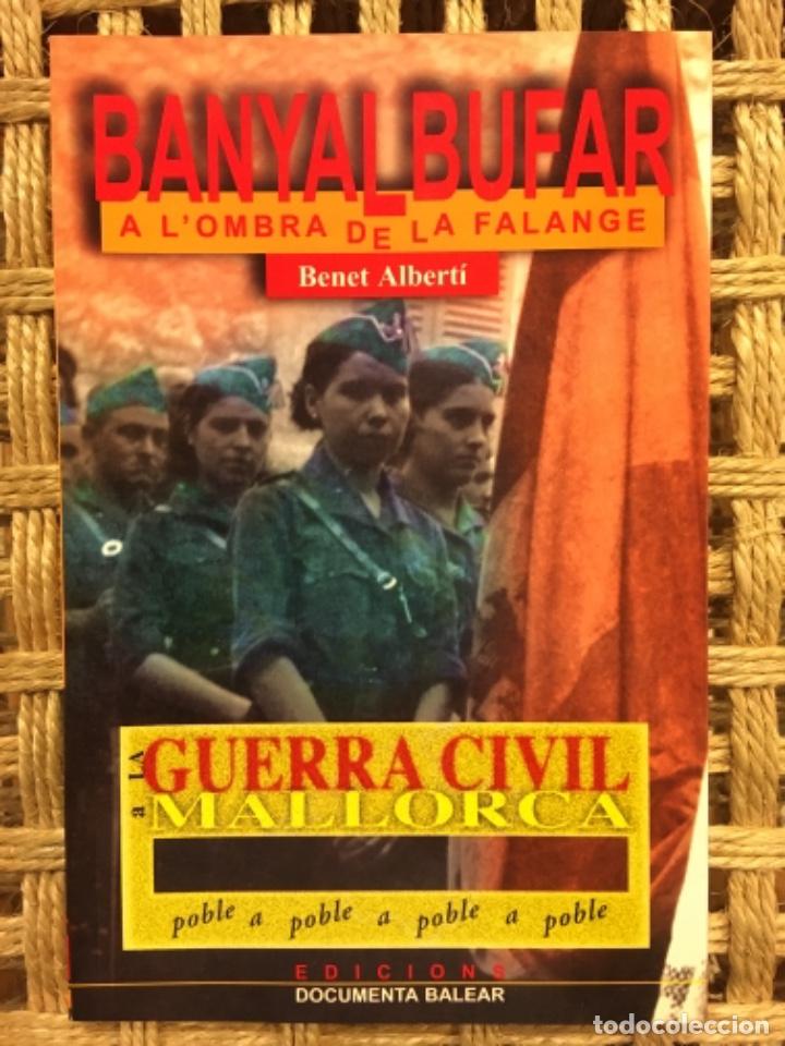 Second hand books: BANYALBUFAR A L&acute;OMBRA DE LA FALANGE, BENET ALBERTI, LA GUERRA CIVIL MALLORCA, DEDICAT