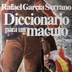 Libros de segunda mano: DICCIONARIO PARA UN MACUTO / RAFAEL GARCÍA SERRANO. BARCELONA : PLANETA, 1980. (DOCUMENTO ; 3).. Lote 343275178
