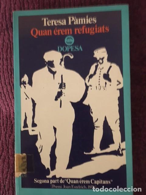 Libros de segunda mano: QUAN EREM REFUGIATS. TERESA P&Agrave;MIES. - Foto 1