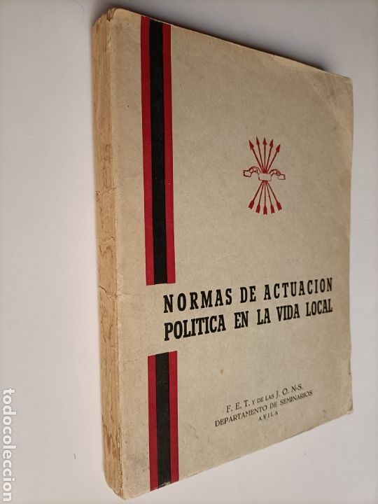 Gebrauchte B&uuml;cher: Normas de actuaci&oacute;n pol&iacute;tica en la vida local F.E.T. y de las J.O.N.S.. . Historia militar