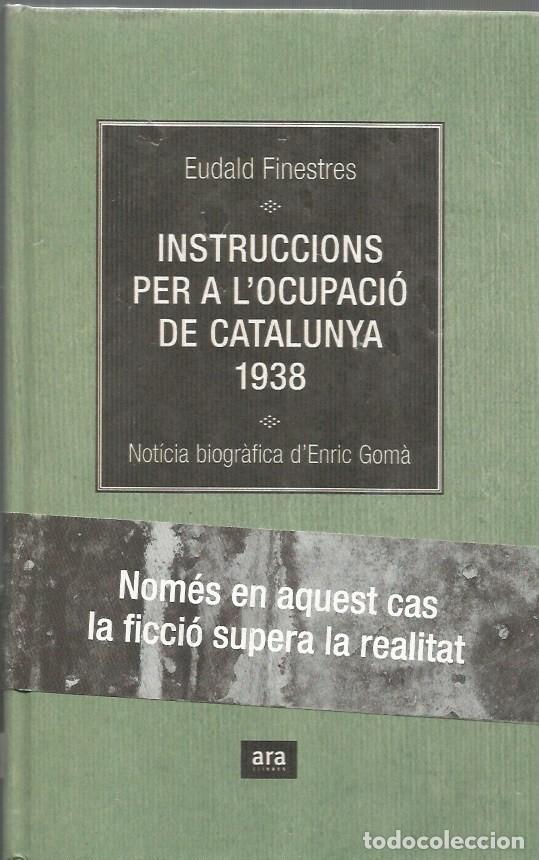 Livres d'occasion: INSTRUCCIONS PER A L'OCUPACI&Oacute; DE CATALUNYA 1938 - Eudald Finestres