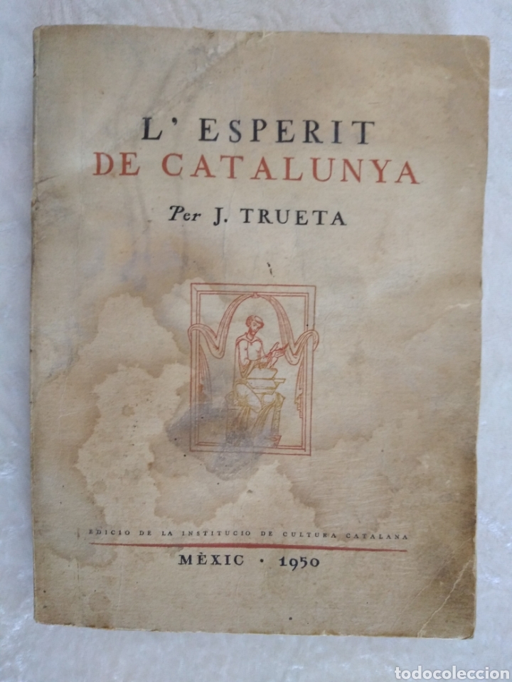 Gebrauchte B&uuml;cher: L' ESPERIT DE CATALUNYA , J. TRUETA, M&Eacute;XIC 1950 , PRIMERA EDICI&Oacute;N