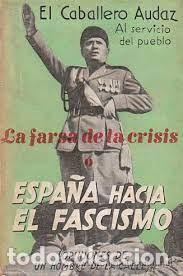 Libri di seconda mano: la farsa de la crisis o Espa&ntilde;a hacia el fascismo El caballero audaz junio 1933