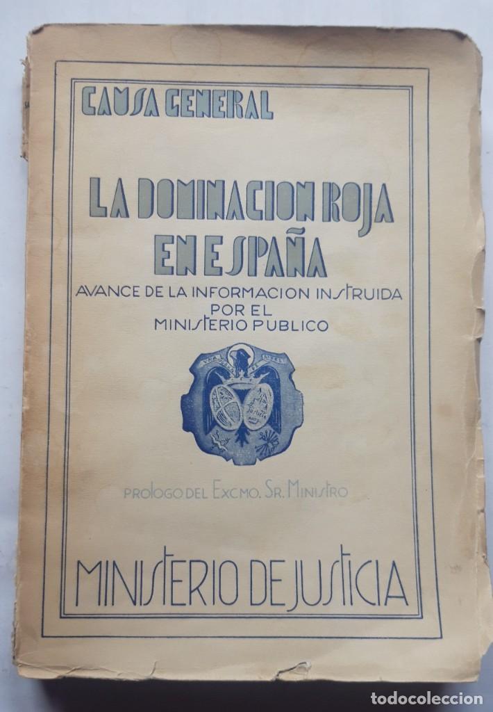 Libri di seconda mano: Causa General: La Dominaci&oacute;n roja En Espa&ntilde;a. Avance de La Informaci&oacute;n Instruida por El Ministerio Pu
