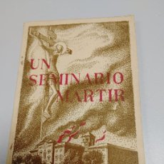 Libros de segunda mano: UN SEMINARIO MARTIR * NOTAS BIOGRAFICAS E HISTORICAS DURANTE EL PERIODO ROJO * 1940 GUERRA CIVIL. Lote 349574344