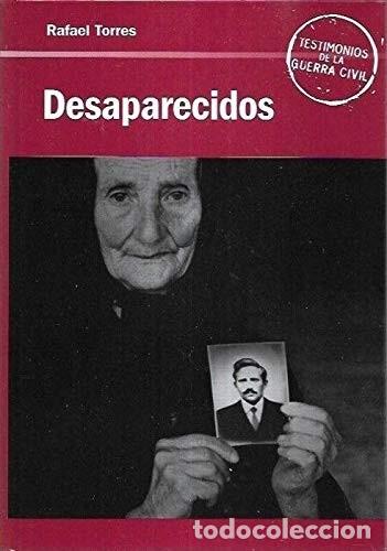 Libros de segunda mano: DESAPARECIDOS - RAFAEL TORRES - Foto 1
