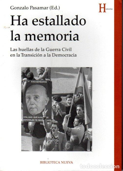 Libri di seconda mano: HA ESTALLADO LA MEMORIA. LAS HUELLAS DE LA GUERRA CIVIL EN LA TRANSICI&Oacute;N A LA DEMOCRACIA - GONZALO P