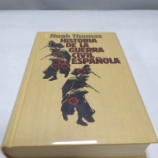 Libros de segunda mano: HISTORIA DE LA GUERRA CIVIL ESPAÑOLA, HUGH THOMAS, 1978 ZXY. Lote 355400210