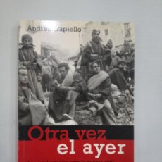 Libros de segunda mano: ANDRES TRAPIELLO - OTRA VEZ EL AYER. LOS INTELECTUALES ANTE LA GUERRA CIVIL
