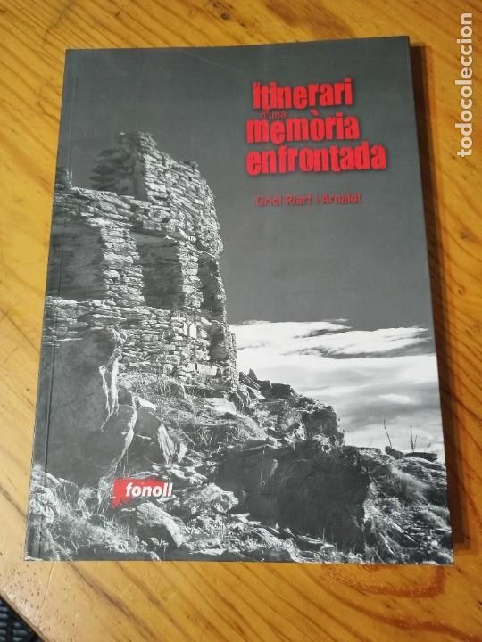 Second hand books: Oriol Riart i Arnalot - Itinerari d'una mem&ograve;ria enfrontada.