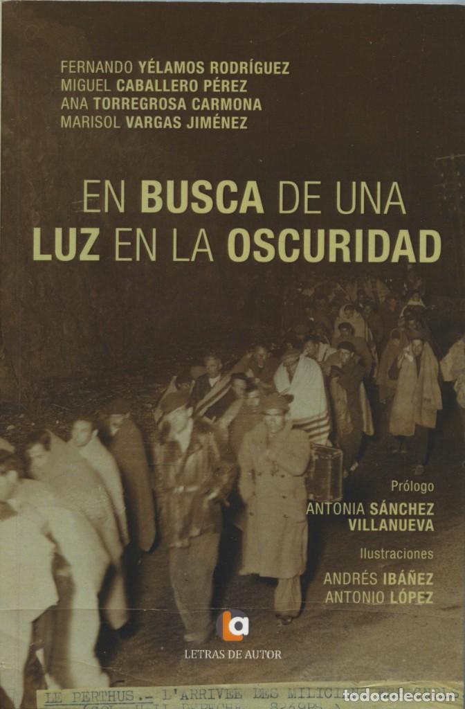 Second hand books: VV.AA. EN BUSCA DE UNA LUZ EN LA OSCURIDAD. Ed. LETRAS DE AUTOR. Madrid. 2015. Pp. 133