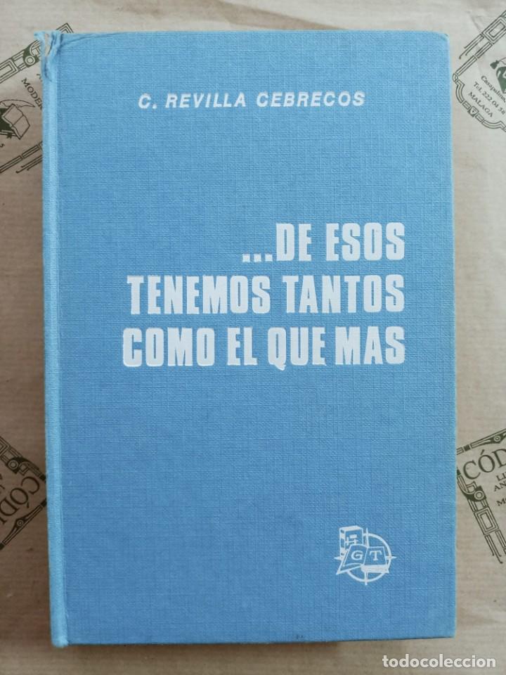 Gebrauchte B&uuml;cher: ...DE ESOS TENEMOS TANTOS COMO EL QUE MAS, de C. REVILLA CEBRECOS