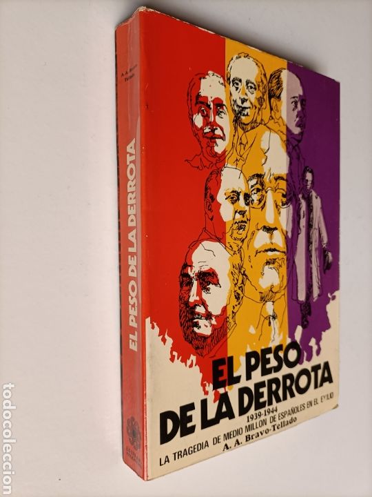 Gebrauchte B&uuml;cher: El peso de la derrota 1939 1944. La tragedia de medio mill&oacute;n de espa&ntilde;oles en el exilio .. historia