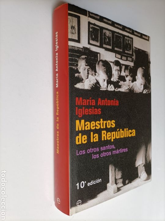 Gebrauchte B&uuml;cher: Maestros de la Rep&uacute;blica. Los otros santos los otros m&aacute;rtire. Historia militar segunda Rep&uacute;blica