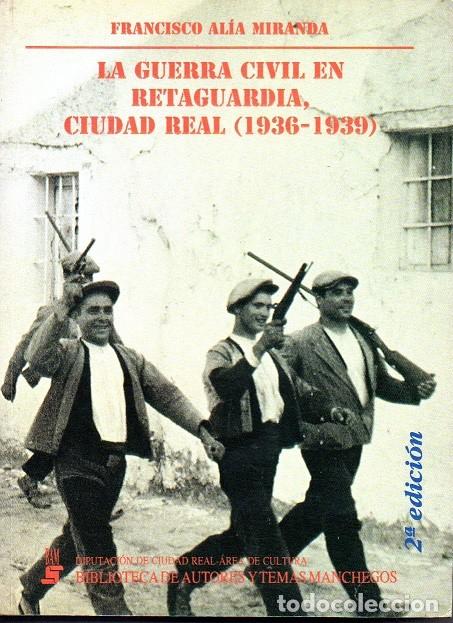 Second hand books: La Guerra Civil en Retaguardia, Ciudad Real (1936-1939)