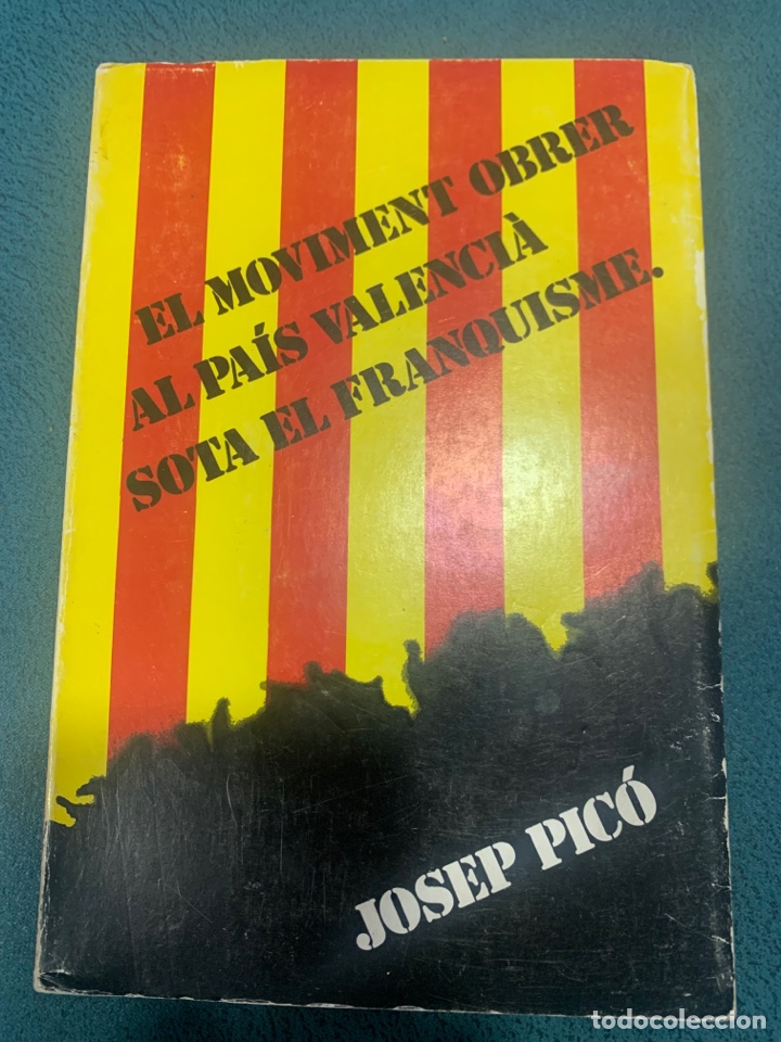 Libri di seconda mano: Libro el moviment obrer al pa&iacute;s valencia sota el franquisme de josep pico
