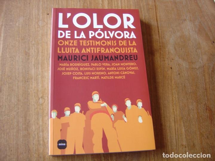 Gebrauchte B&uuml;cher: M. JAUMANDREU - L'OLOR DE P&Oacute;LVORA. ONZE TESTIMONIS DE LA LLUITA ANTIFRANQUISTA. 2007