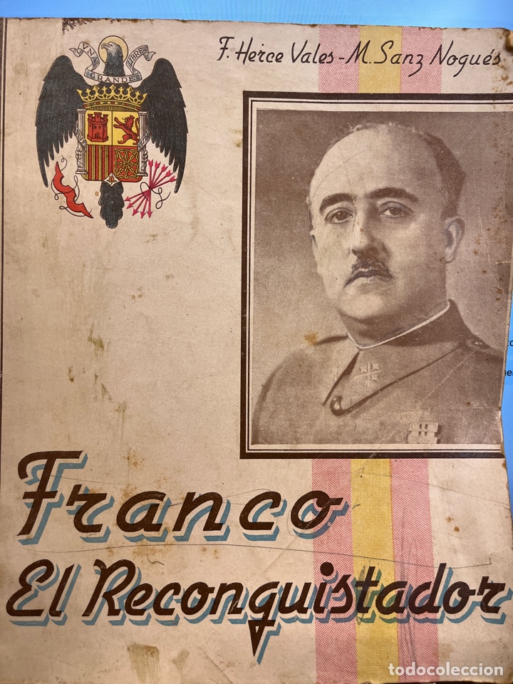 Second hand books: FRANCO: EL RECONQUISTADOR. HERCE Vales, F./SANZ NOGUES, M. 320 P&Aacute;GINAS. 17x20.5 cm.