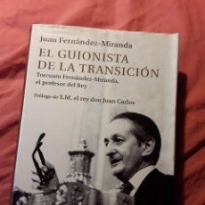Libros de segunda mano: EL GUIONISTA DE LA TRANSICIÓN (TORCUATO FERNÁNDEZ MIRANDA) TRANSICIÓN ESPAÑOLA. Lote 361679000