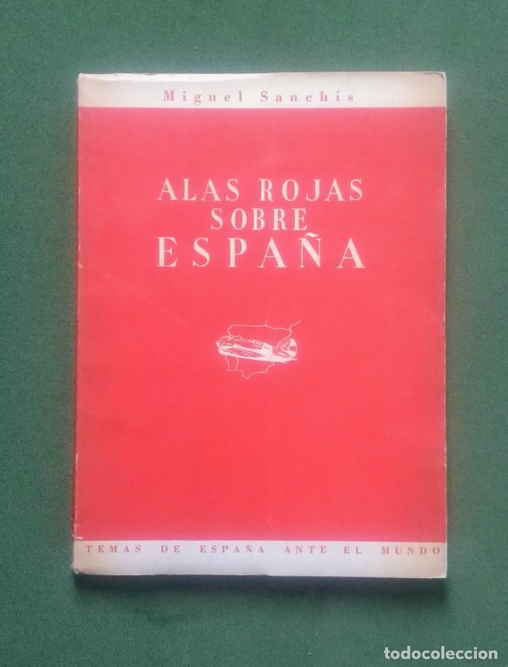 Second hand books: ALAS ROJAS SOBRE ESPA&Ntilde;A - MIGUEL SANCHIS