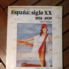 Libros de segunda mano: ESPAÑA SIGLO XX JAVIER PANIAGUA 1931 1939 BIBLIOTECA BÁSICA DE HISTORIA. ANAYA PRIMERA EDICION. Lote 363308450