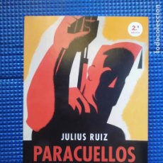 Livres d'occasion: PARACUELLOS UNA VERDAD INCOMODA JULIUS RUIZ. Lote 363532745