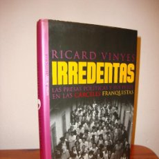 Libros de segunda mano: IRREDENTAS - RICARD VINYES - TEMAS DE HOY, MUY BUEN ESTADO, RARO. Lote 363753620