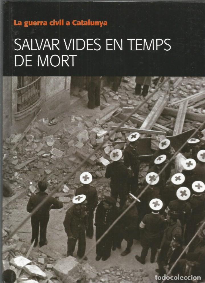 Second hand books: SALVAR VIDES EN TEMPS DE MORT-LA GUERRA CIVIL A CATALUNYA,8-