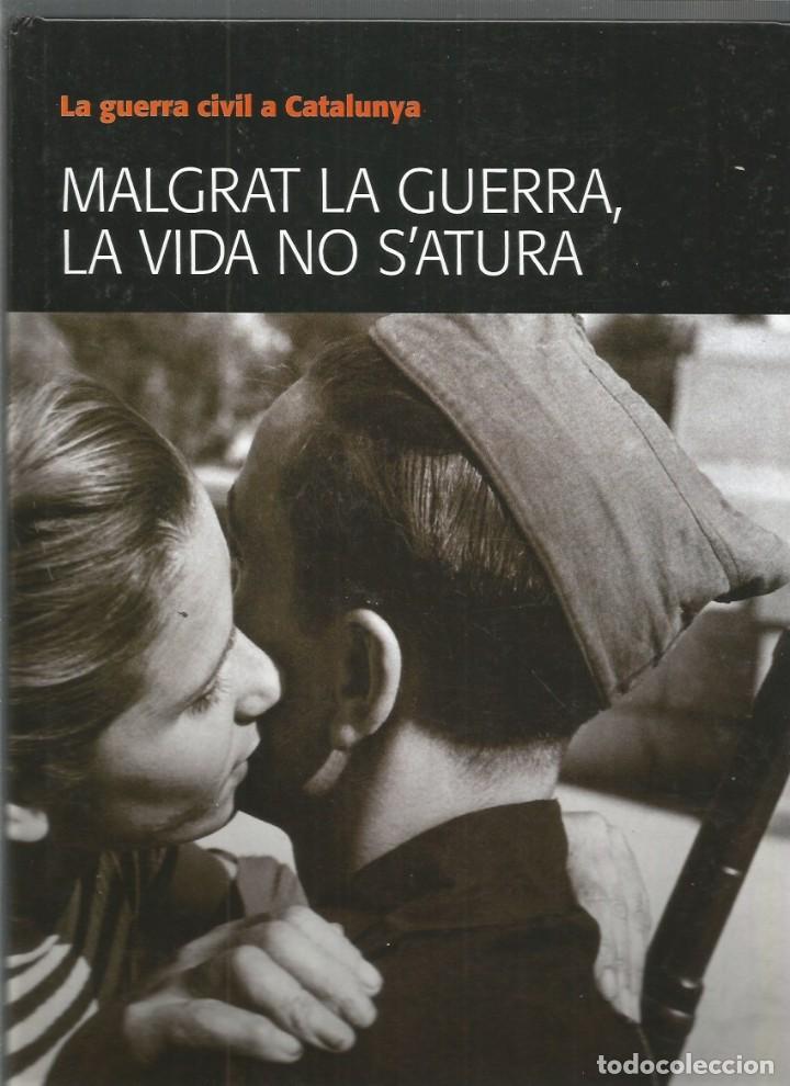 Gebrauchte B&uuml;cher: MALGRAT LA GUERRA, LA VIDA NO S'ATURA-LA GUERRA CIVIL A CATALUNYA,9-