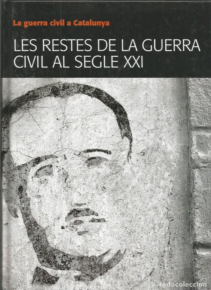 Gebrauchte B&uuml;cher: LES RESTES DE LA GUERRA CIVIL AL SEGLE XXI-LA GUERRA CIVIL A CATALUNYA,12-