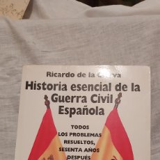 Libros de segunda mano: HISTORIA ESENCIAL DE LA GUERRA CIVIL ESPAÑOLA.RICARDO DE LA CIERVA.EDITORIAL FEÑIX 1996. Lote 364128306