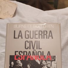 Libros de segunda mano: LA GUERRA CIVIL ESPAÑOLA REVOLUCION Y CONTRAREVOLUCION.BURNETT BOLLOTEN.ALIANZA EDITORIAL 1997. Lote 364143796