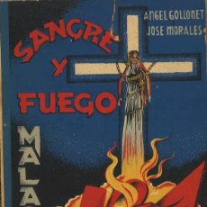 Libros de segunda mano: MÁLAGA. SANGRE Y FUEGO. 1937. ANGEL GOLLONET Y JOSÉ MORALES. Lote 365339806
