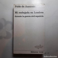 Libros de segunda mano: MI EMBAJADA EN LONDRES DURANTE LA GUERRA CIVIL ESPAÑOLA - PABLO DE AZCARATE. Lote 365905926