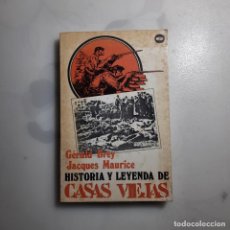 Libros de segunda mano: HISTORIA Y LEYENDA DE CASAS VIEJAS. GÉRALD BREY, JACQUES MAURICE. EDITORIAL ZERO S.A. 1976. Lote 365906191