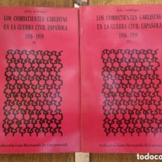 Libros de segunda mano: LOS COMBATIENTES CARLISTAS EN LA GUERRA CIVIL ESPAÑOLA 1936-1939. AROSTEGUI. Lote 365977796