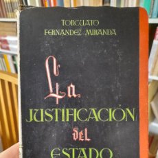 Libros de segunda mano: HISTORIA DE ESPAÑA. LA JUSTIFICACIÓN DEL ESTADO, TORCUATO FERNANDEZ MIRANDA, INS. EST. POL, 1946. Lote 366004416