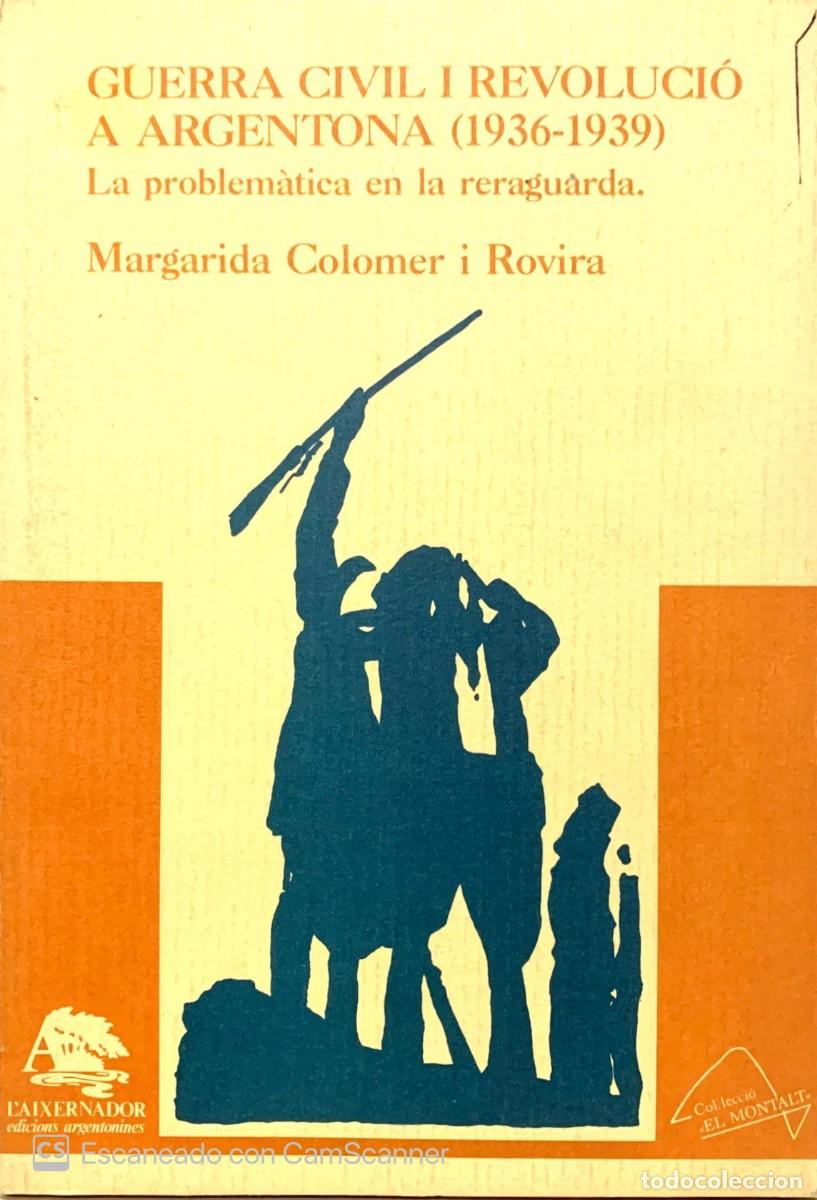 Gebrauchte B&uuml;cher: GUERRA CIVIL I REVOLUCI&Oacute; A ARGENTONA (1936-1939). LA PROBLEM&Agrave;TICA EN LA RERAGUARDA