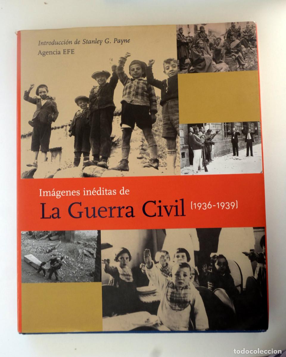 Libri di seconda mano: Im&aacute;genes in&eacute;ditas de la Guerra Civil (1936-1939). Agencia EFE
