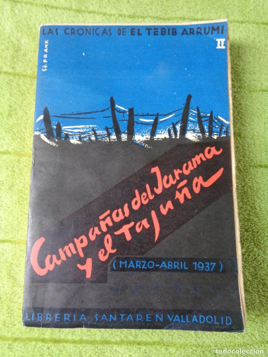 Gebrauchte B&uuml;cher: Cr&oacute;nicas de El Tebib Arrumi, II Campa&ntilde;a del Jarama y el Taju&ntilde;a (marzo-abril 1937), Santar&eacute;n 1938