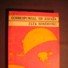 Libros de segunda mano: ILYA EHRENBURG: - CORRESPONSAL EN ESPAÑA - (BUENOS AIRES, 1968)
