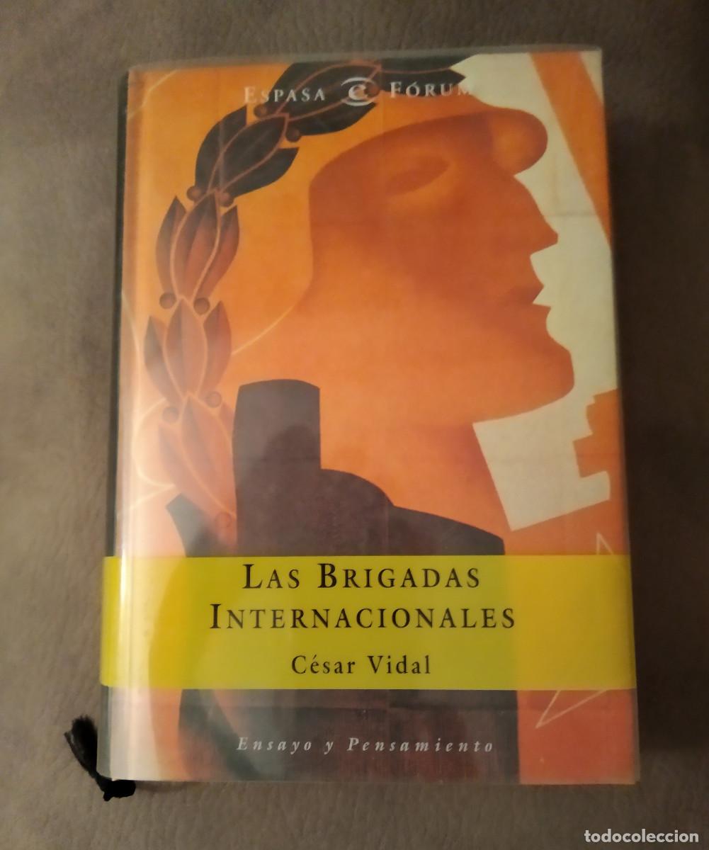 Libros de segunda mano: LAS BRIGADAS INTERNACIONALES, C&Eacute;SAR VIDAL, Env&iacute;o gratis - Foto 1