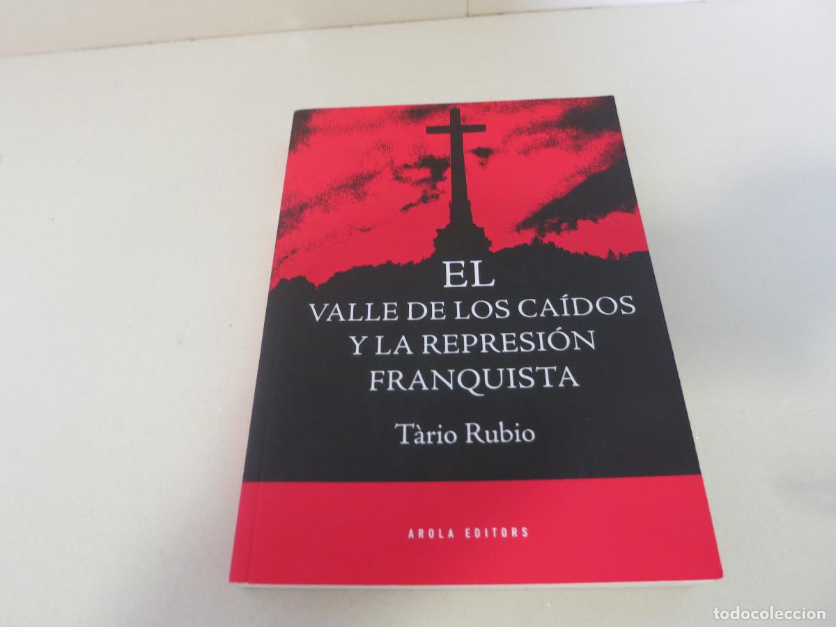 Gebrauchte B&uuml;cher: El Valle de los Ca&iacute;dos y la Represi&oacute;n Franquista - Tario Rubio. Arola GUERRA CIVIEL ESPA&Ntilde;A